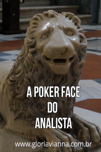 A poker face do analista: como responder as dúvidas dos seus pacientes.
